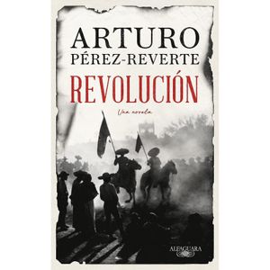 Revolución Arturo Pérez Reverte