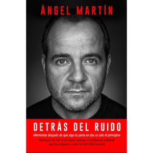 Detrás del ruido Ángel Martín