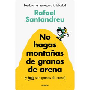 No hagas montañas de g Rafael Santandreu