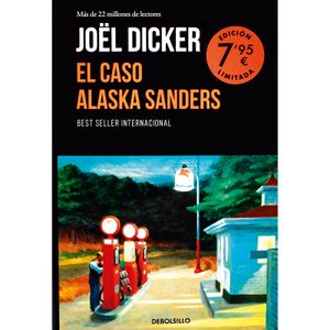 El caso Alaska Sanders Joel Dicker