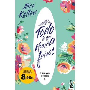 Todo lo que nunca fuimos Alice Kellen