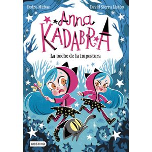 Anna Kadabra 15. La noc Pedro Mañas