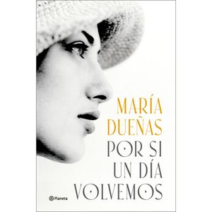 Por si un día Volvemos Maria Dueñas