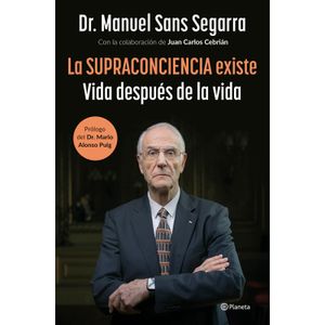 La supraconciencia exist Dr. Manuel Sans Segarra