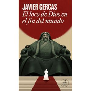 Loco de Dios en el fin del Javier Cercas
